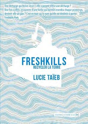Freshkills - recycler la terre