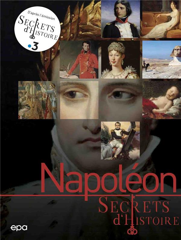 SECRETS D'HISTOIRE - NAPOLEON