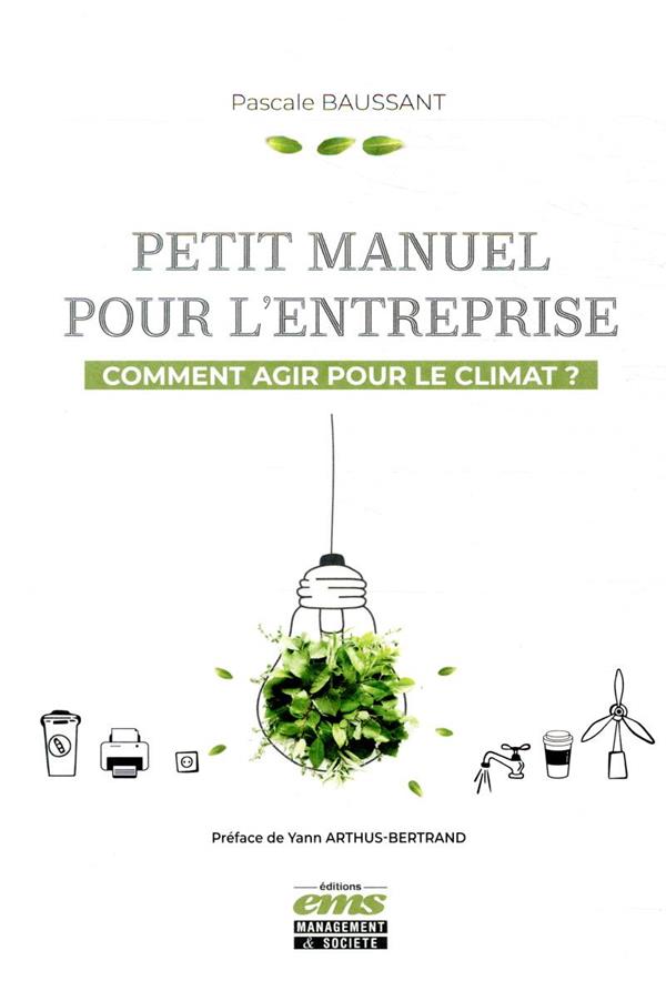PETIT MANUEL POUR L'ENTREPRISE - COMMENT AGIR POUR LE CLIMAT ?