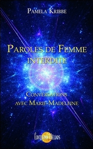 PAROLES DE FEMME INTERDITE - CONVERSATIONS AVEC MARIE-MADELEINE