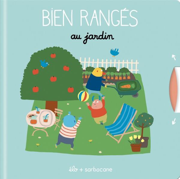 Bien ranges au jardin