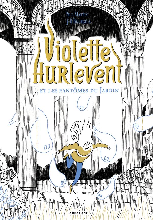 Violette hurlevent et les fantomes du jardin