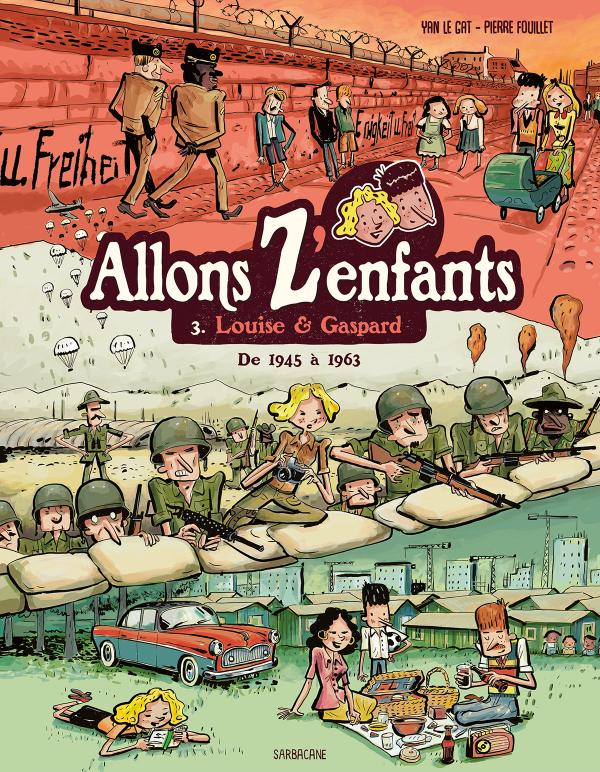 Allons z'enfants - t03 - louise & gaspard - de 1945 a 1963