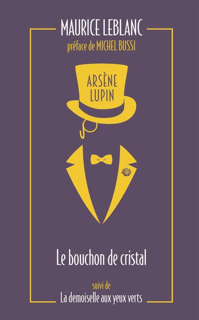 Arsene lupin - le bouchon de cristal suivi de la demoiselle aux yeux verts