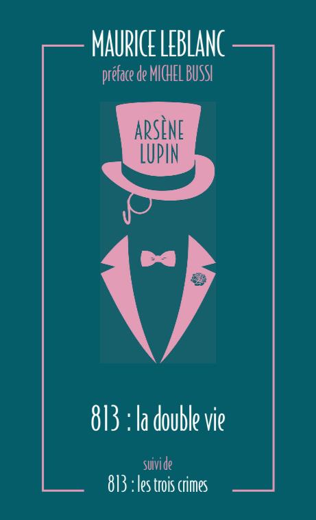 813. la double vie d'arsene lupin - les trois crimes d'arsene lupin