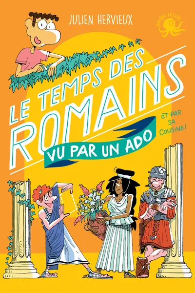 100 % bio - le temps des romains vu par un ado