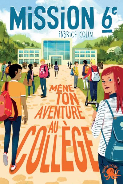 Mission sixieme - mene ton aventure au college !