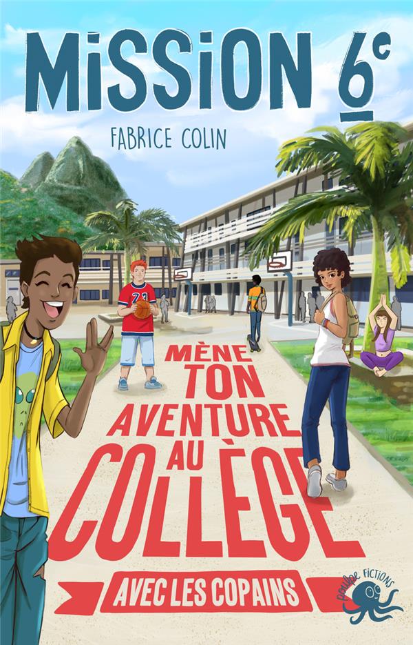 Mission sixieme - mene ton aventure au college avec les copains ! - tome 3 - vol03