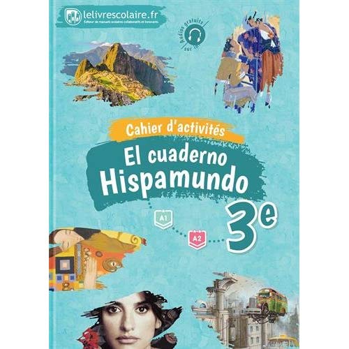 CAHIER D'ACTIVITES ESPAGNOL 3E - HISPAMUNDO, EDITION 2017