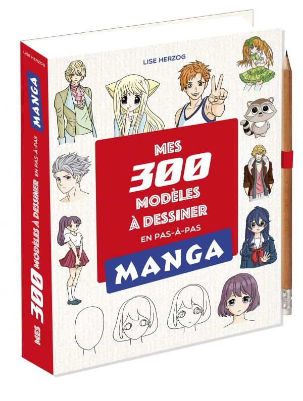 Mes 300 modeles mangas a dessiner en pas en pas