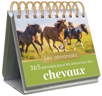 ALMANIAK 365 PENSEES POUR LES AMOUREUX DES CHEVAUX - CALENDRIER 1 PAGE PAR JOUR