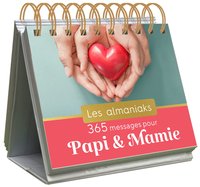 ALMANIAK 365 MESSAGES POUR PAPI ET MAMIE - CALENDRIER 1 PAGE PAR JOUR