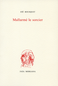 MALLARME, LE SORCIER