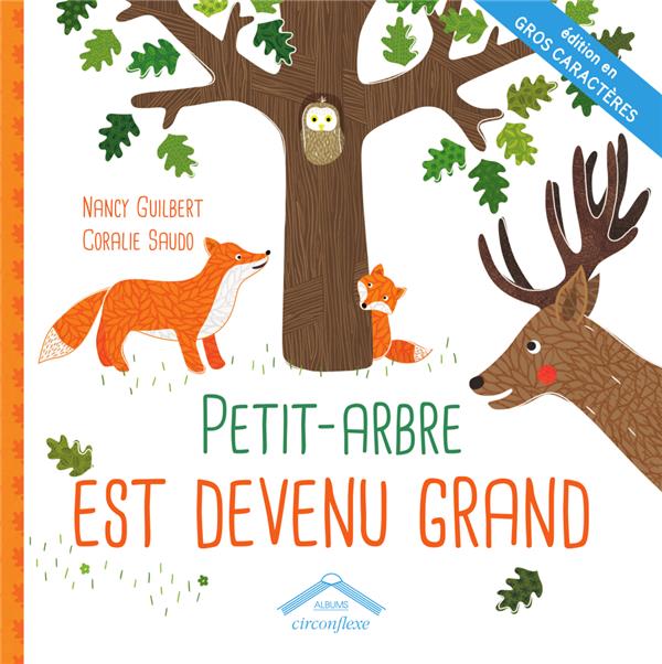 Petit-arbre est devenu grand gros caracteres