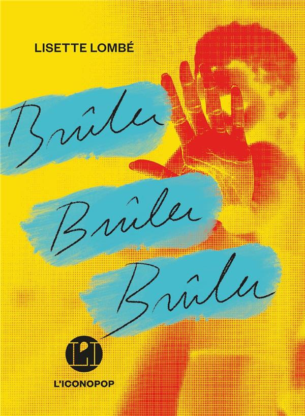 Bruler bruler bruler