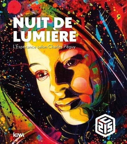 NUIT DE LUMIERE - L'ESPERANCE SELON CHARLES PEGUY