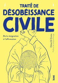 TRAITE DE DESOBEISSANCE CIVILE - DE LA RESIGNATION A L'AFFIRMATION