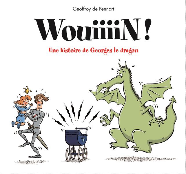 Wouiiiiinn ! une aventure de georges le dragon