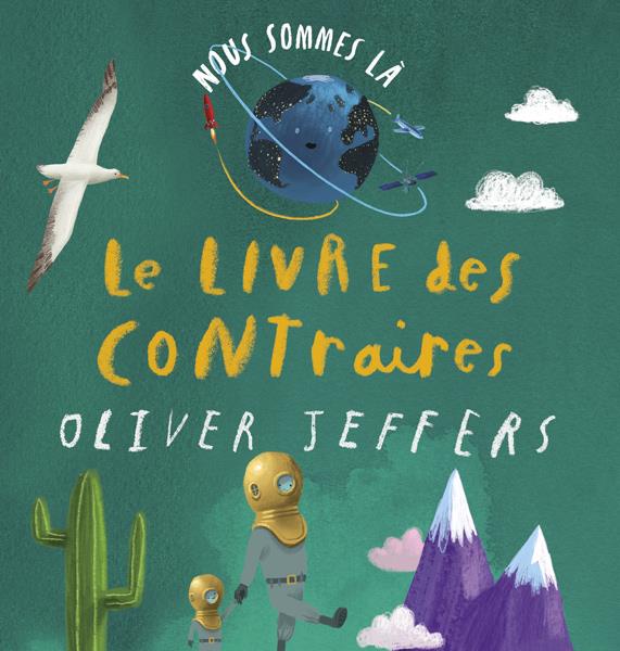 Nous sommes la - le livre des contraires