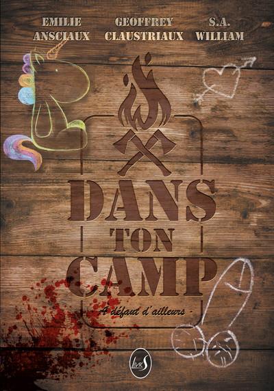 DANS TON CAMP - A DEFAUT D'AILLEURS