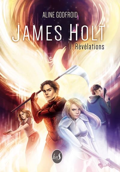 JAMES HOLT - T01 - JAMES HOLT - TOME 1 : REVELATIONS