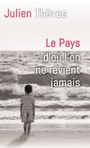 LE PAYS D'OU L'ON NE REVIENT JAMAIS