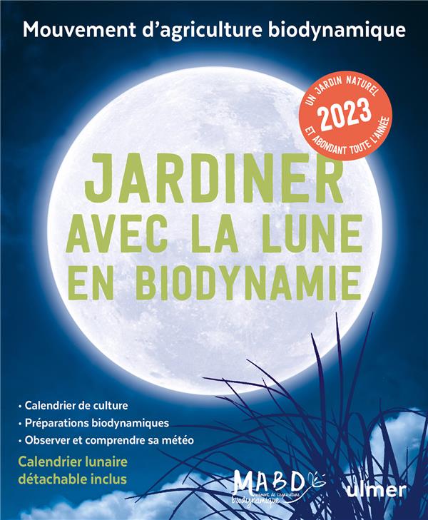 JARDINER AVEC LA LUNE EN BIODYNAMIE 2023