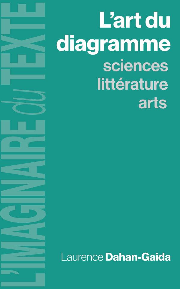 L ART DU DIAGRAMME : SCIENCES, LITTERATURE, ARTS