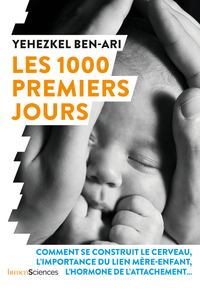 LES 1000 PREMIERS JOURS - COMMENT PREPARER LA SANTE DE L'ENFANT