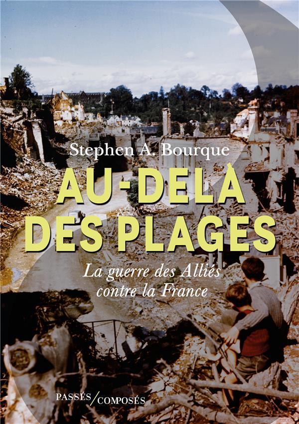 Au-dela des plages - la guerre des allies contre la france