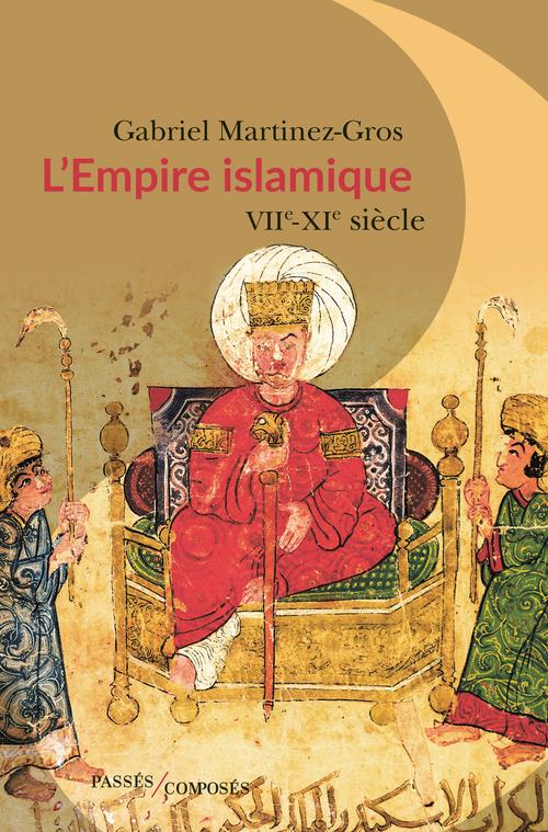L'empire islamique - viie - xie siecle