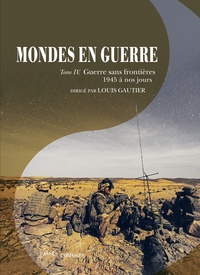 MONDES EN GUERRE - TOME IV - GUERRE SANS FRONTIERES