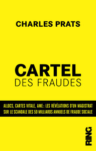 CARTEL DES FRAUDES : LES REVELATIONS D'UN MAGISTRAT FRANCAIS