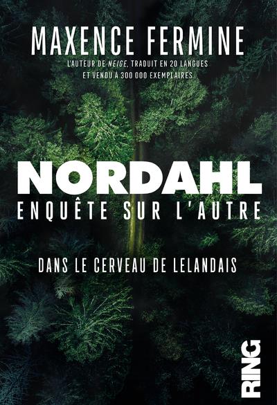 NORDAHL - ENQUETE SUR L' AUTRE
