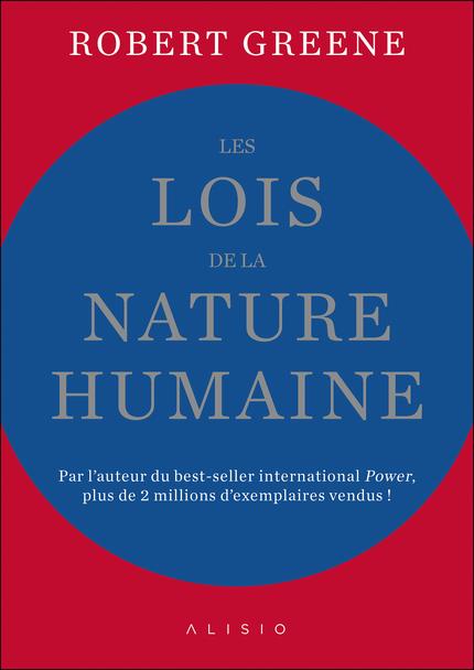 LES LOIS DE LA NATURE HUMAINE - PAR L'AUTEUR DU BEST-SELLER INTERNATIONAL POWER!