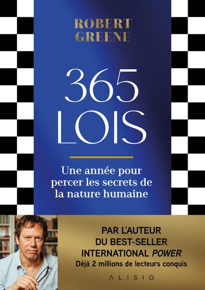 365 LOIS - UNE ANNEE POUR PERCER LES SECRETS DE LA NATURE HUMAINE