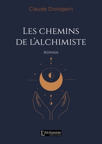 LES CHEMINS DE L'ALCHIMISTE