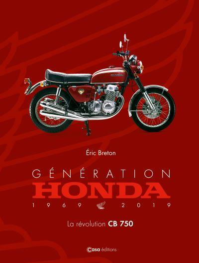 GENERATION HONDA 1969-2019 - LA REVOLUTION CB 750