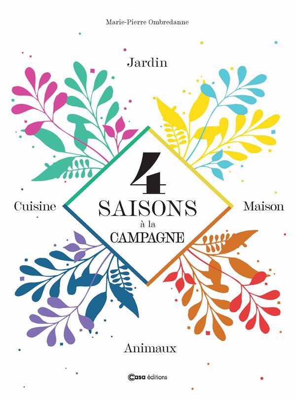 4 SAISONS A LA CAMPAGNE - JARDIN, MAISON, ANIMAUX, CUISINE