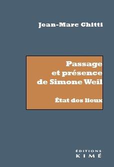 PASSAGE ET PRESENCE DE SIMONE WEIL, ETAT DES LIEUX