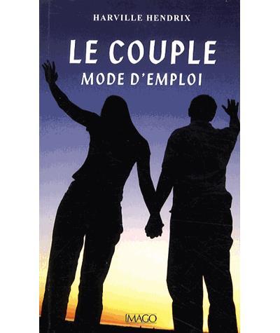 LE COUPLE, MODE D'EMPLOI