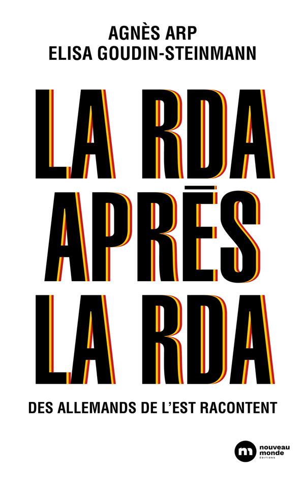 La rda apres la rda - des allemands de l'est racontent