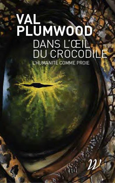 DANS L'OEIL DU CROCODILE - L'HUMANITE COMME PROIE