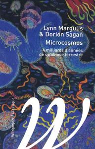 MICROCOSMOS - L'HISTOIRE DES 4 MILLIARDS D'ANNEES DE LA VIE MICROBIENNE