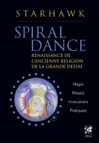 SPIRAL DANCE - RENAISSANCE DE L'ANCIENNE RELIGION DE LA GRANDE DEESSE