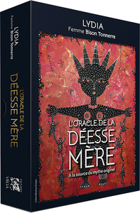L' ORACLE DE LA DEESSE MERE - A LA SOURCE DU MYTHE ORIGINEL