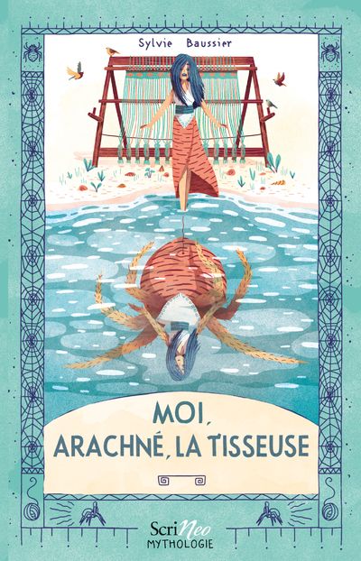 Moi, arachne, la tisseuse