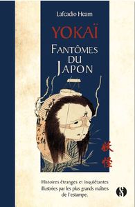 Y KAI - FANTOMES DU JAPON - HORREURS ET PRODIGES  VOL.1 - HISTOIRES ETRANGES ET INQUIETANTES ILLUS