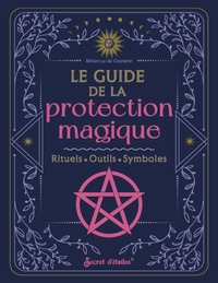 GUIDE DE LA PROTECTION MAGIQUE