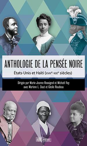 ANTHOLOGIE DE LA PENSEE NOIRE - ETATS-UNIS ET HAITI (XVIIIE-